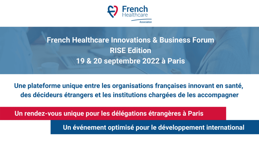 French Healthcare Innovations &amp; Business Forum RISE Edition 19 &amp; 20 septembre 2022 à Paris
