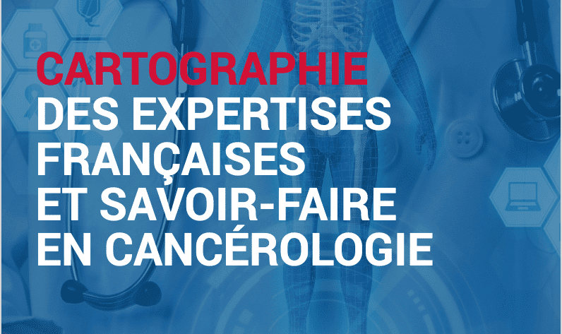 Cartographie des expertises et du savoir-faire français en oncologie